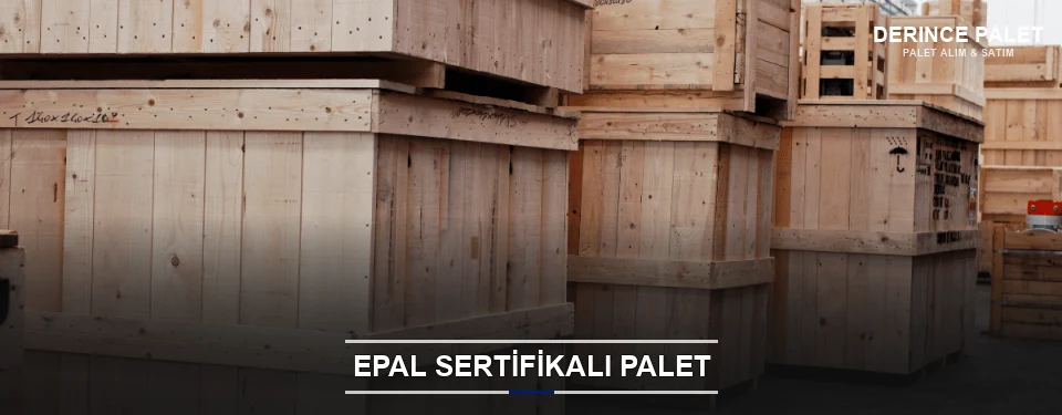 Derince EPAL Palet Tedarikçisi