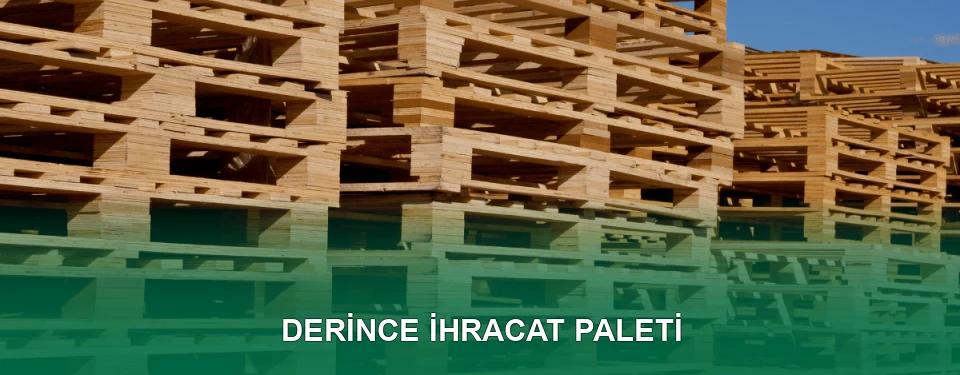 Derince İhracat Paleti İmalatı
