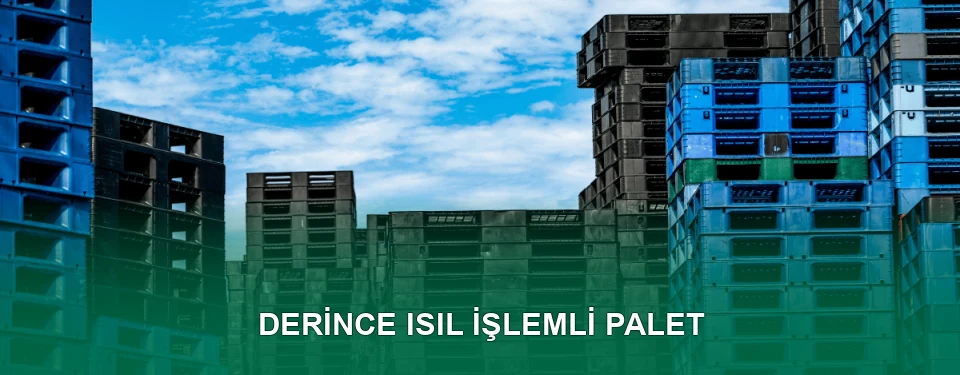 Derince Isıl İşlem Görmüş Palet İmalatı